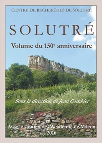 Solutré. Volume du 150e anniversaire, 2016, 255 p.