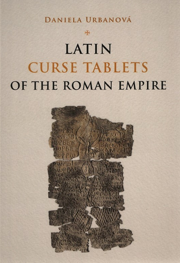 Latin Curse Tablets of the Roman Empire, 2018, 557 p.
