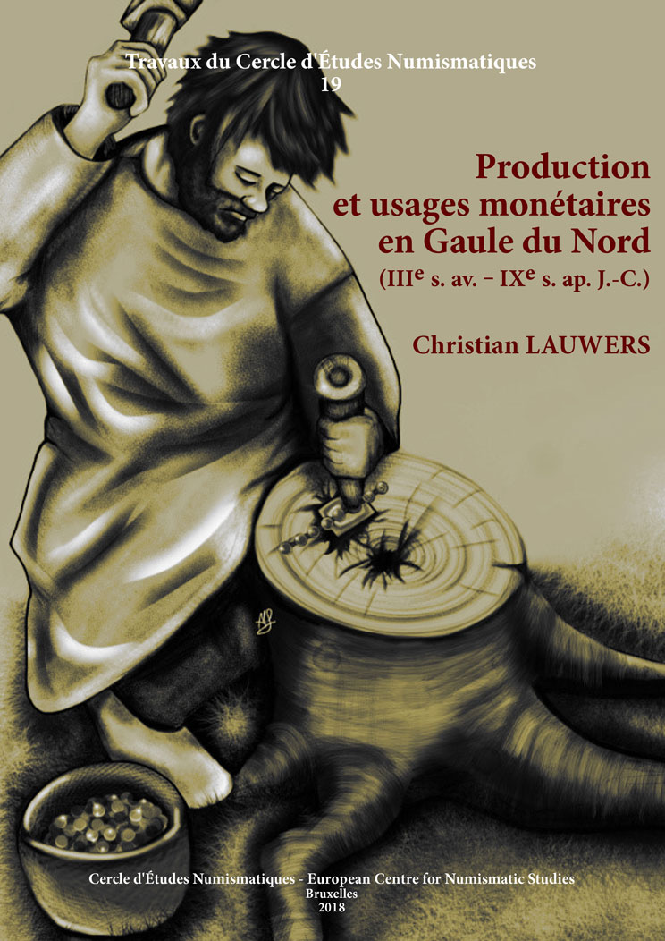 Production et usages monétaires en Gaule du Nord (IIIe s. av. – IX e s. ap. J.-C.), 2018, 358 p., 135 tabl.