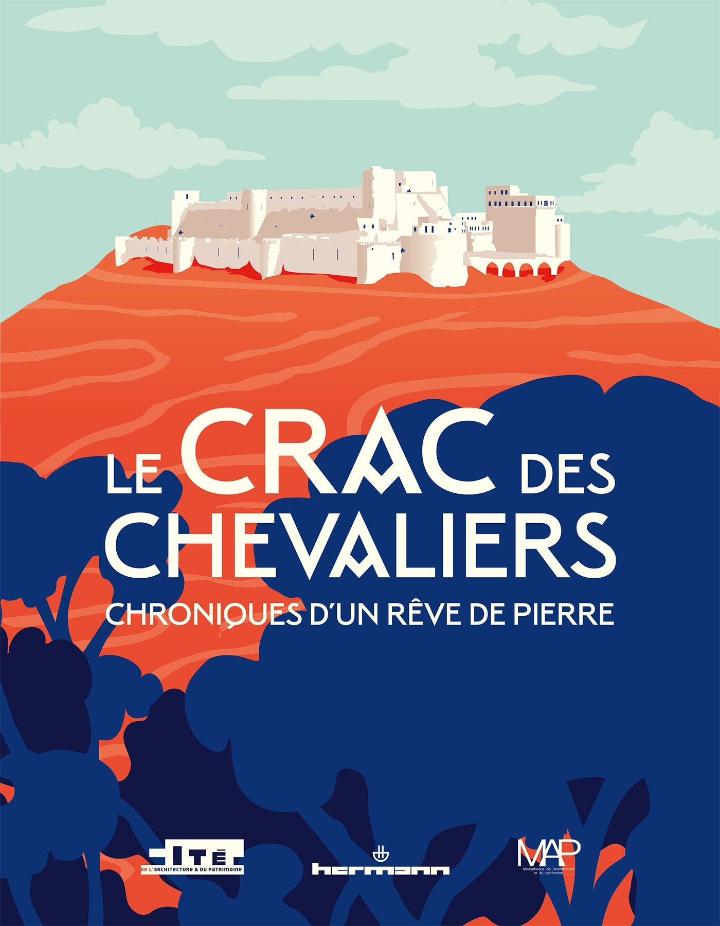 Le Crac des Chevaliers. Chroniques d'un rêve de pierre, 2018, 120 p., 100 ill.