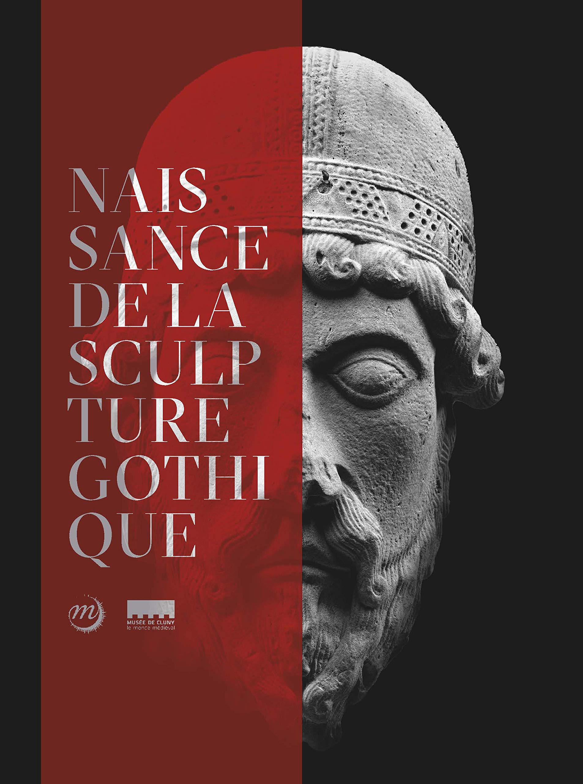 ÉPUISÉ - La naissance de la sculpture gothique. Saint-Denis, Paris, Chartres 1135-1150, 2018, 272 p.