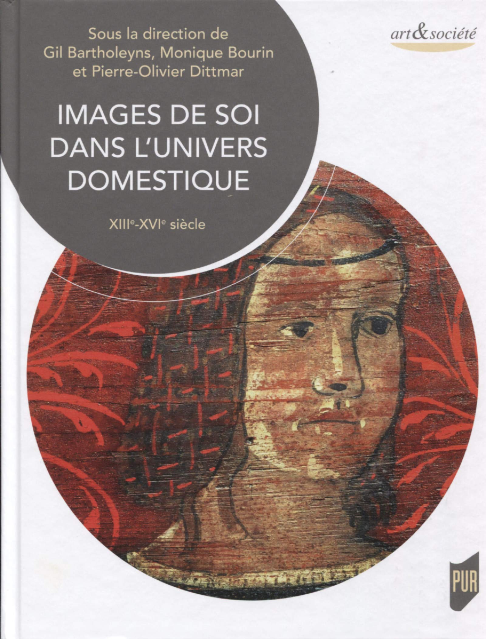 Images de soi dans l'univers domestique, XIIIe-XVIe siècle, 2018, 245 p.