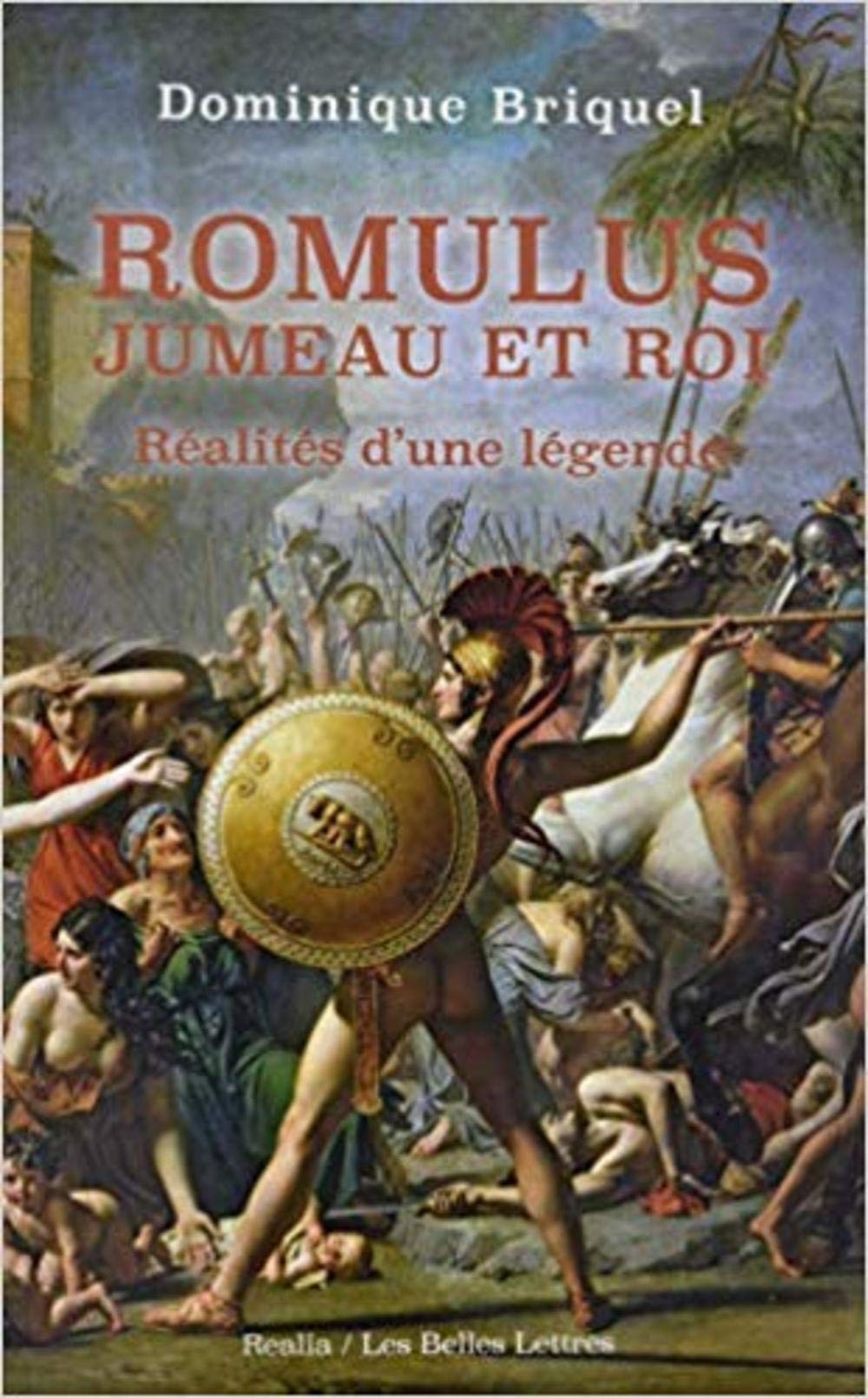Romulus, jumeau et roi. Réalités d'une légende, 2018, 480 p.