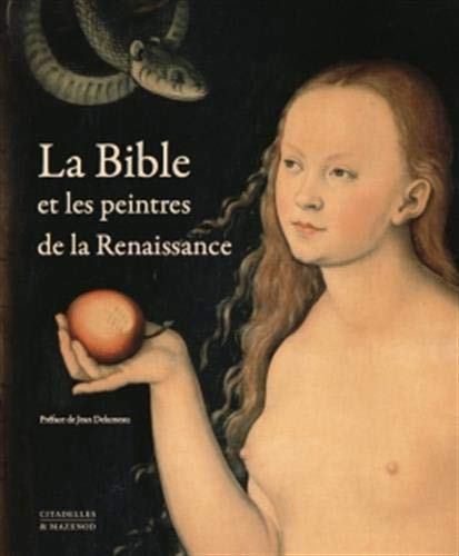 La Bible et les peintres de la Renaissance, 2018, 464 p., 284 ill. coul.