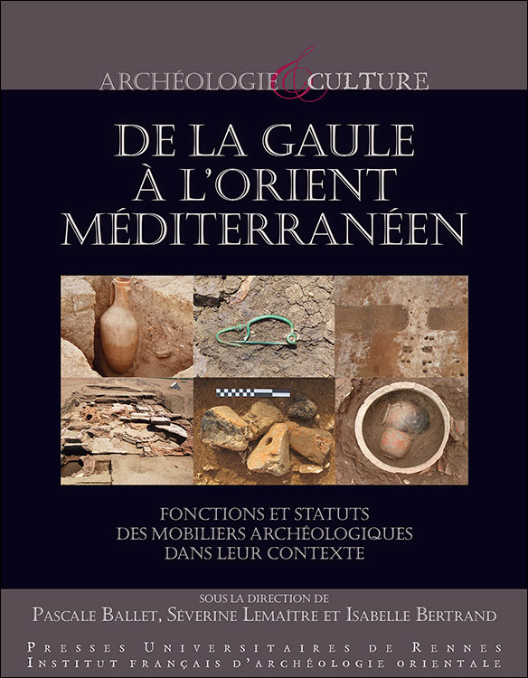 De la Gaule à l'orient méditerranéen. Fonctions et statuts des mobiliers archéologiques dans leur contexte, 2019, 432 p.
