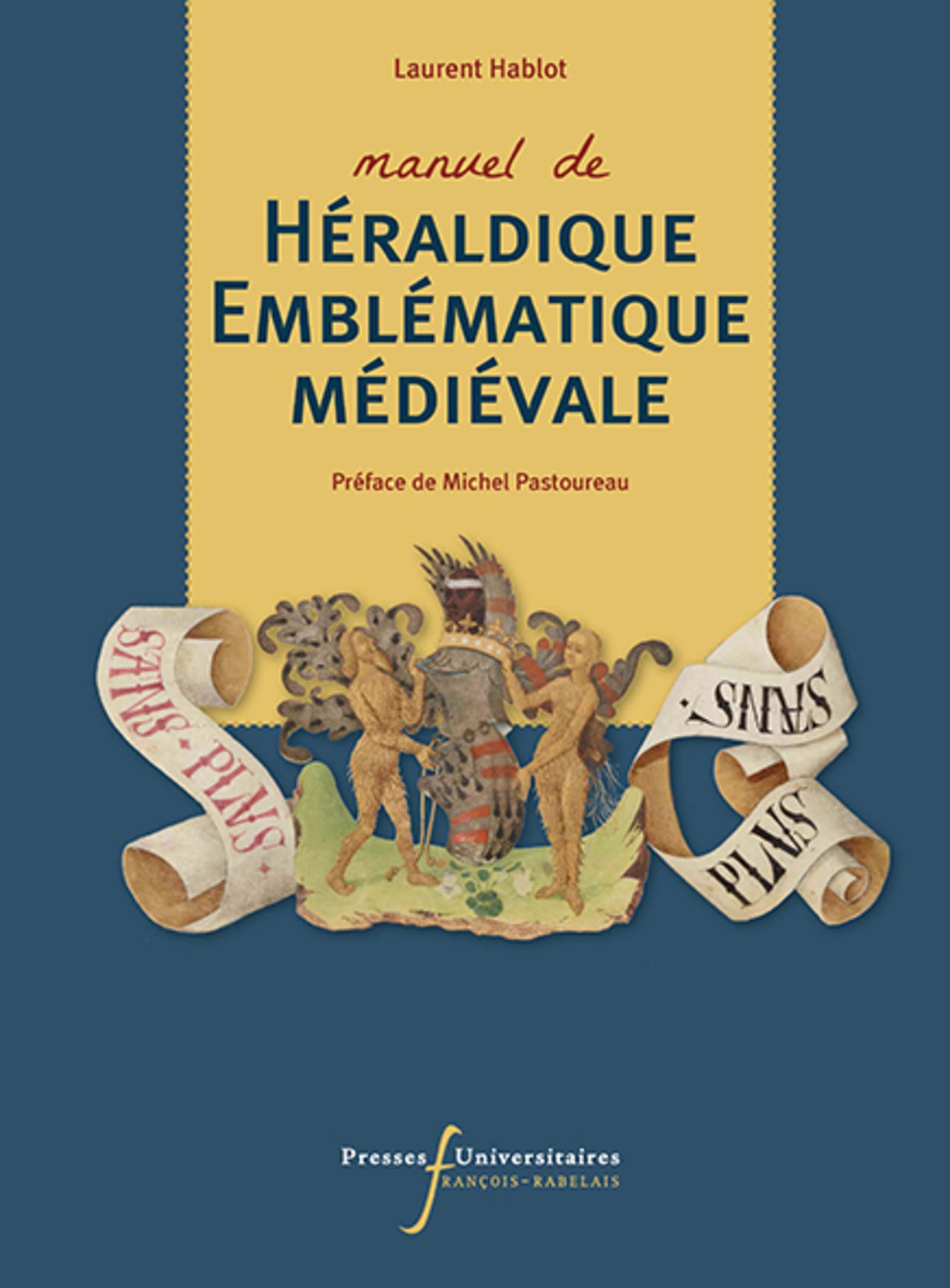 Manuel d'héraldique et d'emblématique médiévale, 2019, 336 p.