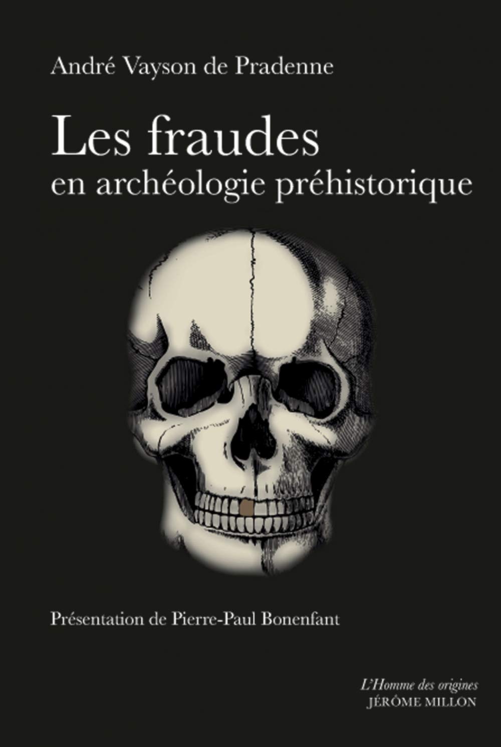 Les fraudes en archéologie préhistorique, 2018, 512 p.