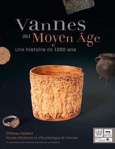 Vannes au Moyen âge. Une histoire de 1000 ans, 2018, 80 p.