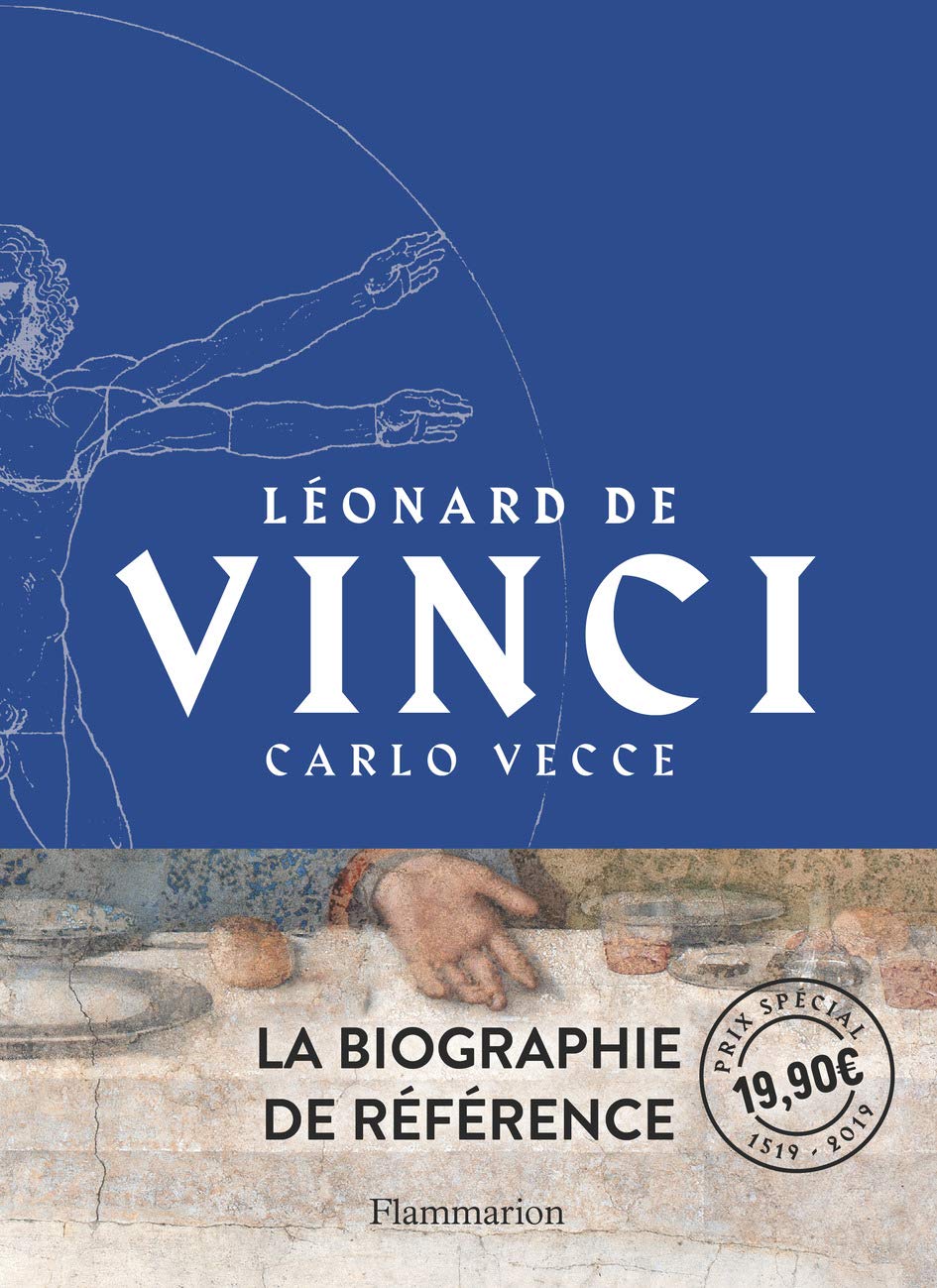 Léonard de Vinci. La biographie de référence, 2019, 444 p.