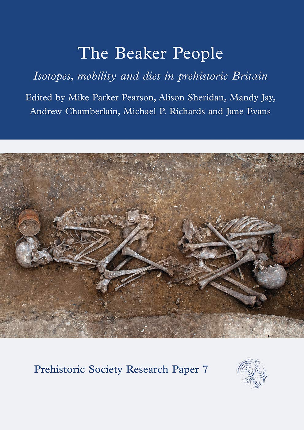 The Beaker People. Isotopes, Mobility and Diet in Prehistoric Britain, 2019, 616 p.