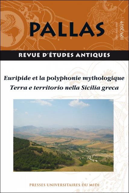109. Euripide et la polyphonie mythologique / Terra e territorio nella Sicilia greca.