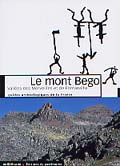 26. Le Mont Bego. La vallée des Merveilles et le val de Fontanalba (Alpes-Maritimes) (H. de Lumley), 1992, réimp. 2003, 168 p., nbr. ill. n.b. et coul., cartes.