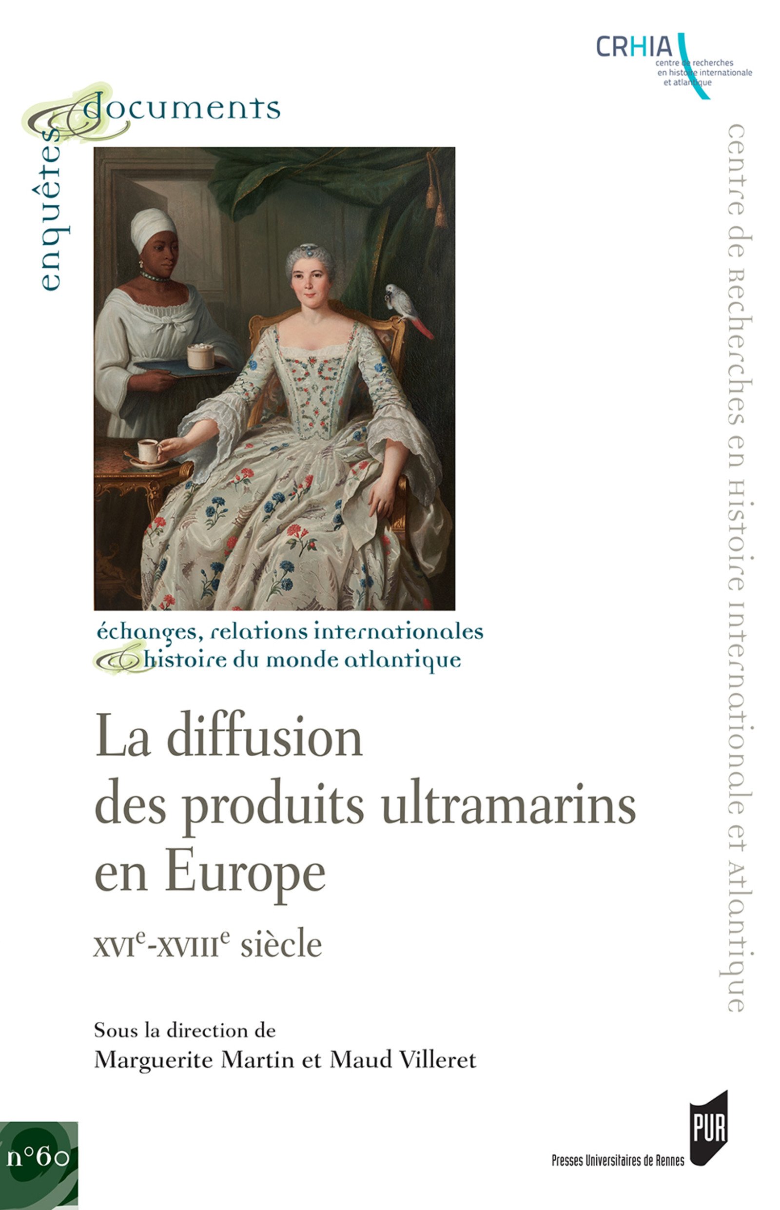 La diffusion des produits ultramarins en Europe. XVIe-XVIIIe siècle, 2018, 170 p.