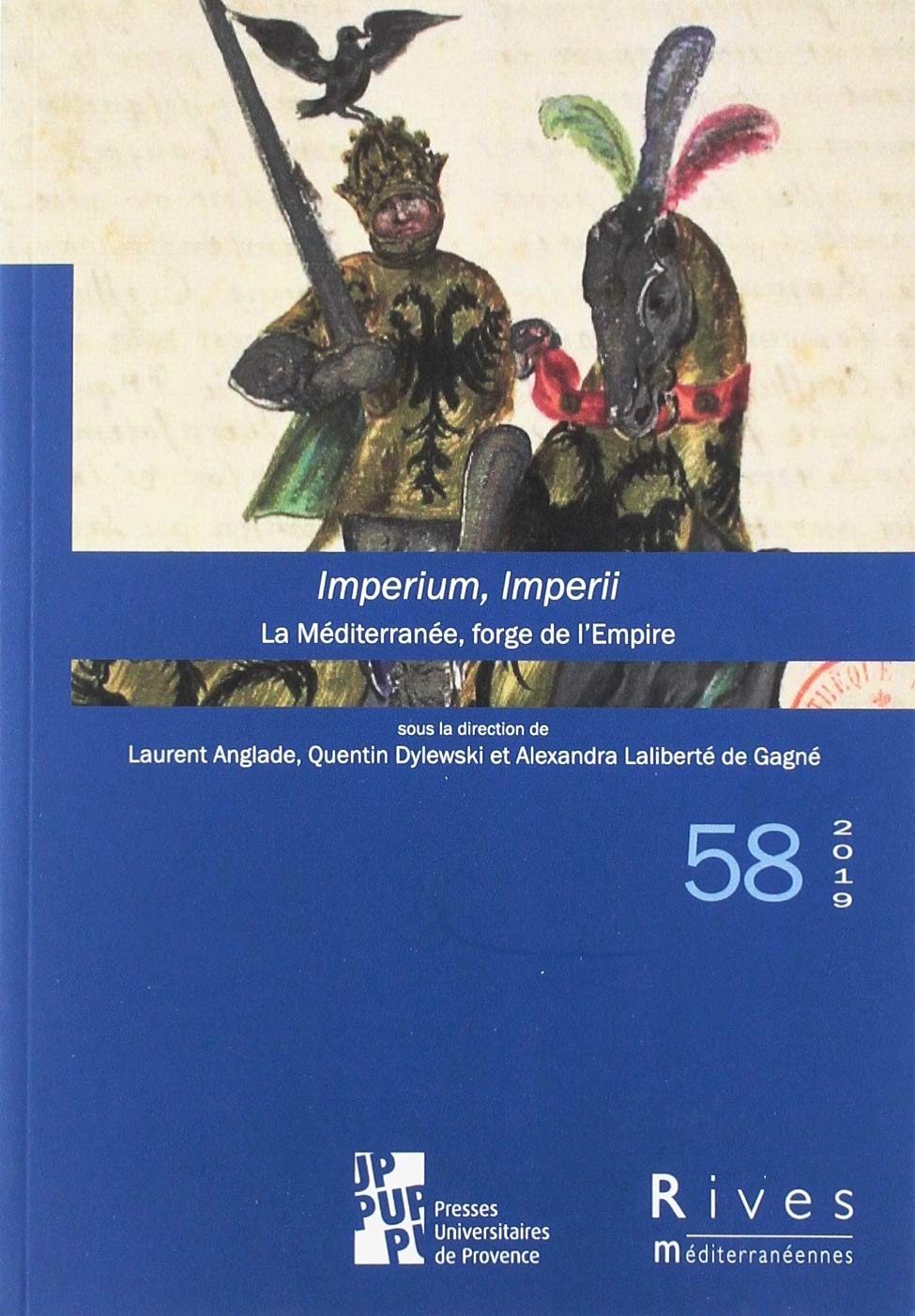 Imperium, Imperii. La Mediterranee, forge de l'Empire, (Revue Rives méditerranéennes 58), 2019, 188 p.