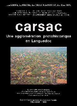 Carsac. Une agglomération protohistorique en Languedoc, 1986, 302 p., 188 fig., 24 pl.