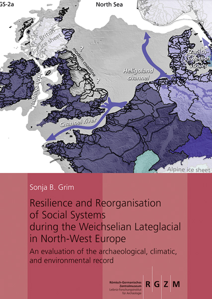 Resilience and Reorganisation of Social Systems during the Weichselian Lateglacial in North-West Europe. An evaluation of the archaeological, climatic, and environmental record, 2019, 662 p.