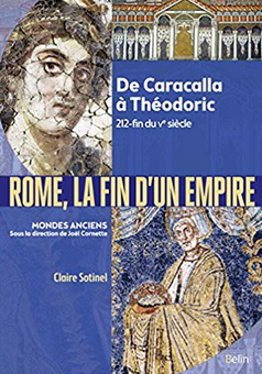 Rome, la fin de l'Empire. De Caracalla à Théodoric 212-fin du Ve siècle, 2019, 688 p.