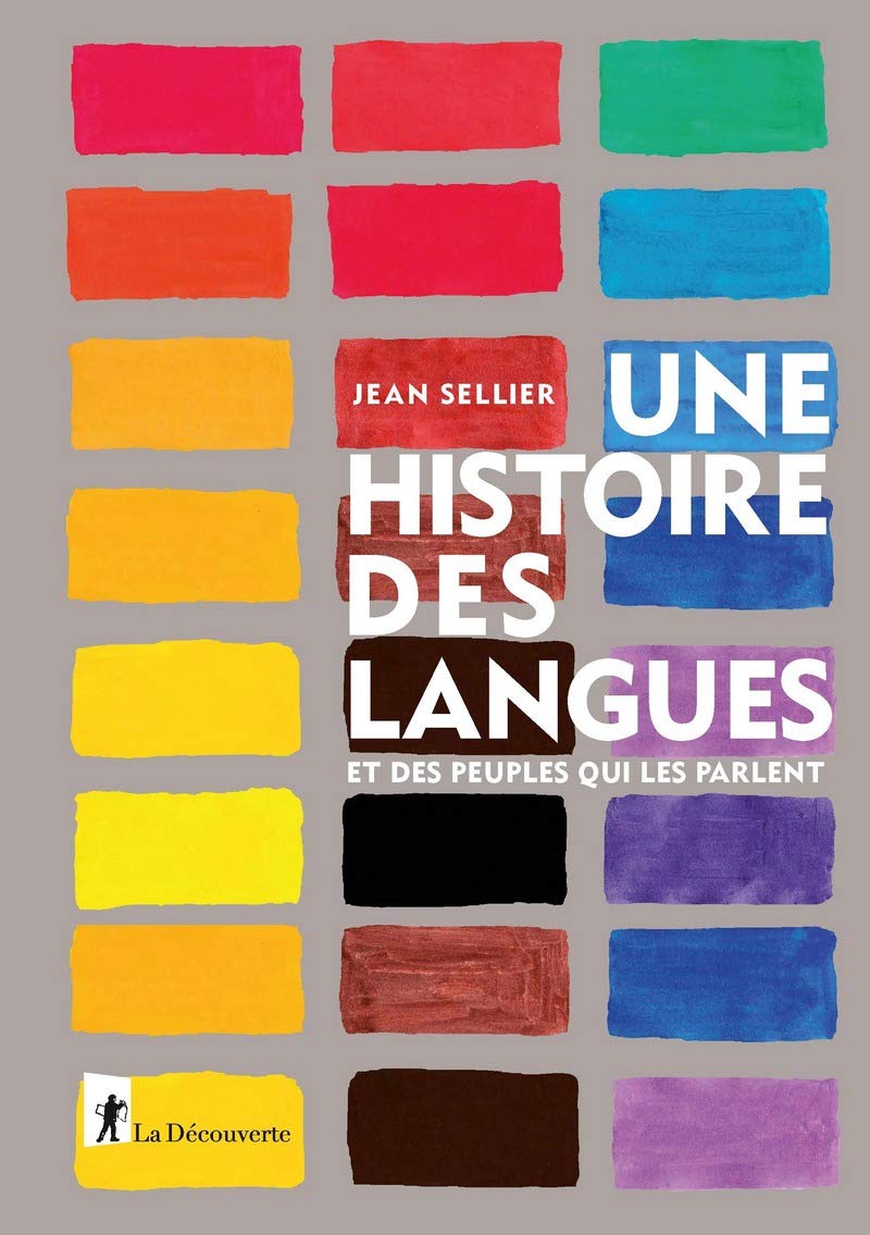Une histoire des langues et des peuples qui les parlent, 2020, 600 p.