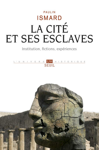La Cité et ses esclaves, 2019, 384 p.