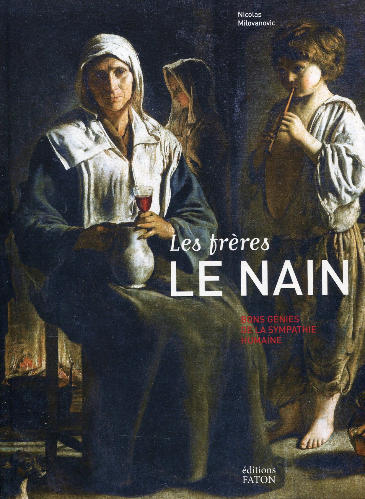 Les Frères le Nain. Biographie, étude et catalogue raisonné, 2019, 288 p.