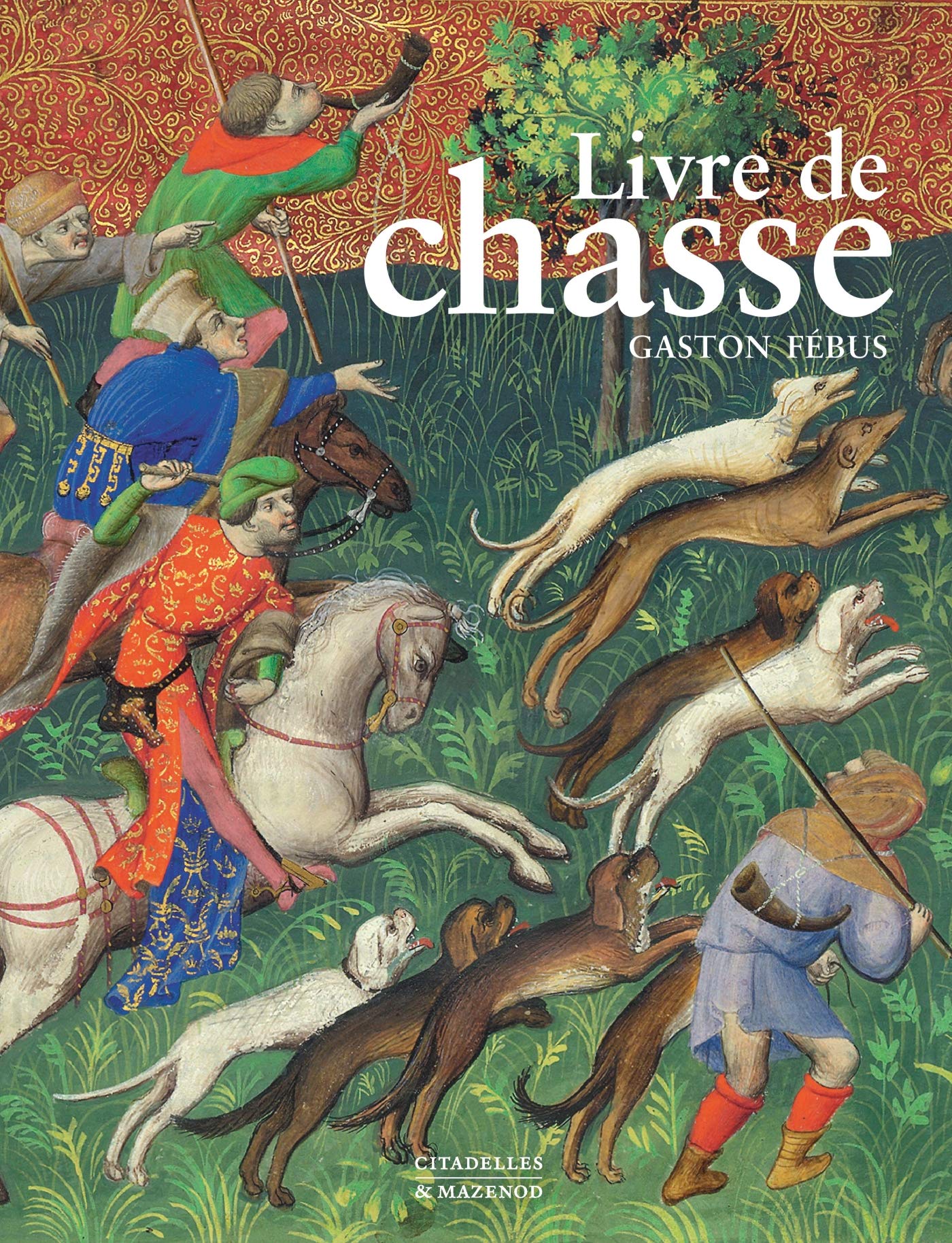 Livre de chasse de Gaston Fébus, 2019, 200 p. par Y. Christe, F. Avril et W. M. Voelke