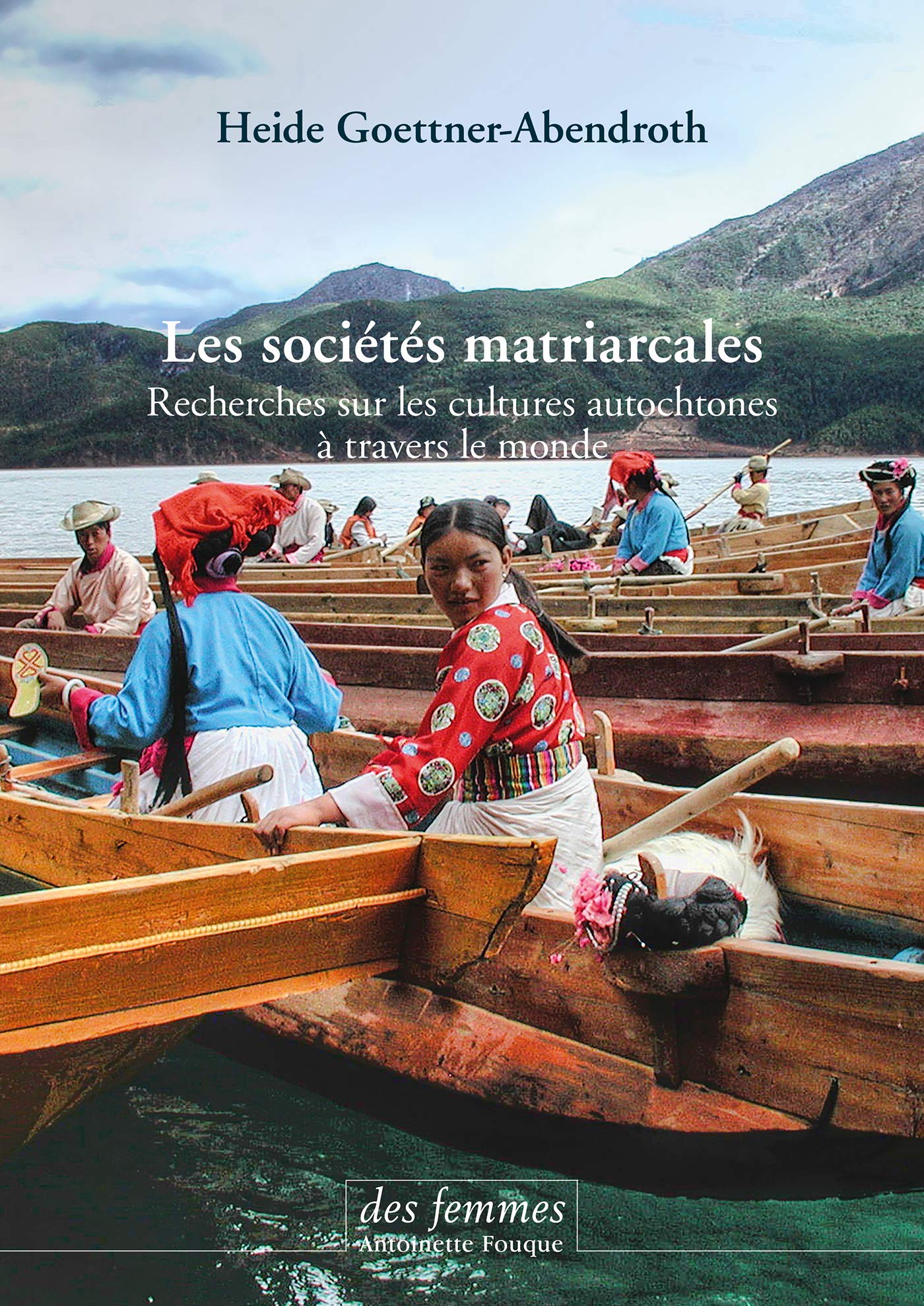 Les sociétés matriarcales. Recherches sur les cultures autochtones à travers le monde, 2019, 570 p.