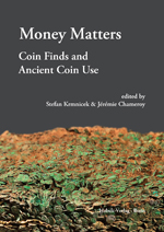 Money Matters. Coin Finds and Ancient Coin Use, 2019, 272 p.