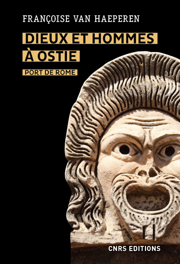 Dieux et hommes à Ostie. Port de Rome, 2020, 296 p.