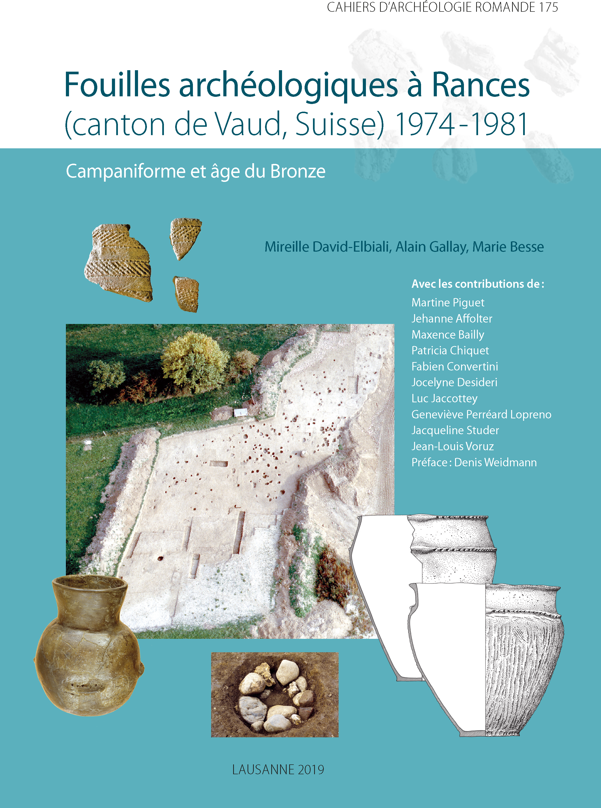 Fouilles archéologiques à Rances (canton de Vaud, Suisse) 1974-1981. Campaniforme et âge du Bronze, (CAR 175), 2019, 336 p.