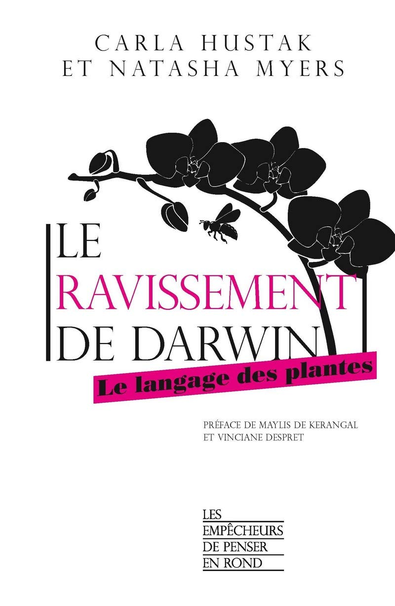 Le ravissement de Darwin. Le langage des plantes, 2020, 114 p.