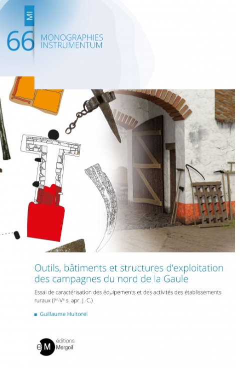 Outils, bâtiments et structures d'exploitation des campagnes du nord de la Gaule. Essai de caractérisation des équipements et des activités des établissements ruraux (Ier-Ve s. apr. J.-C.), 2020, 556 p.