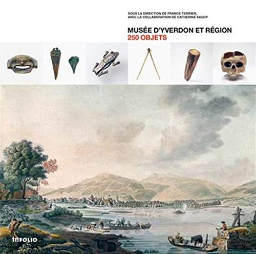 250 objets. Musée d' Yverdon et région, 2019, 348 p.