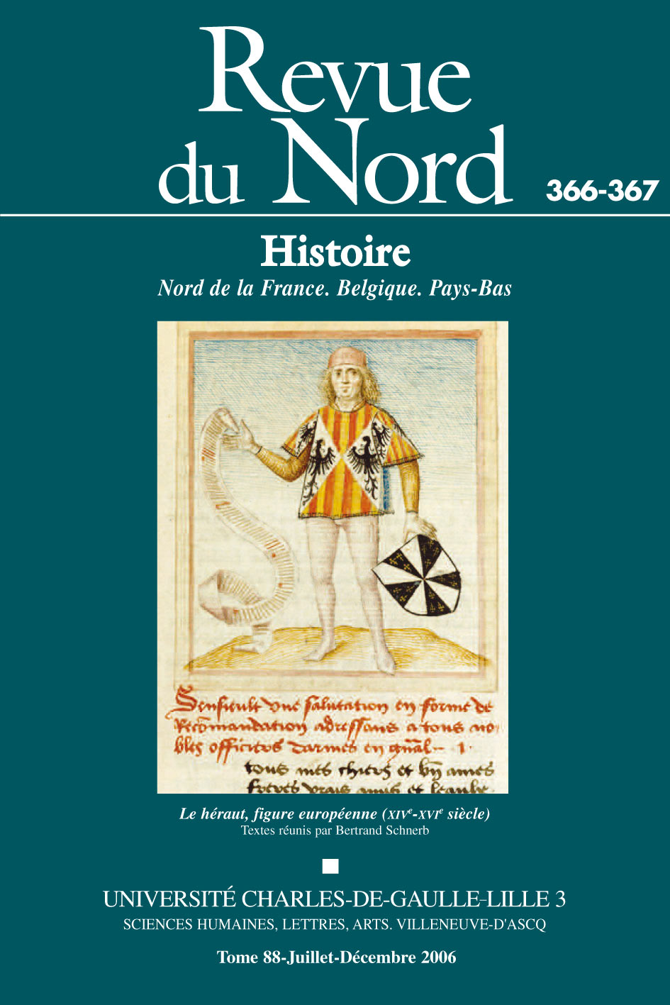 Tome 88 - n° 366-367 juillet-décembre 2006. Le héraut, figure européenne (XIVe-XVIe siècle)