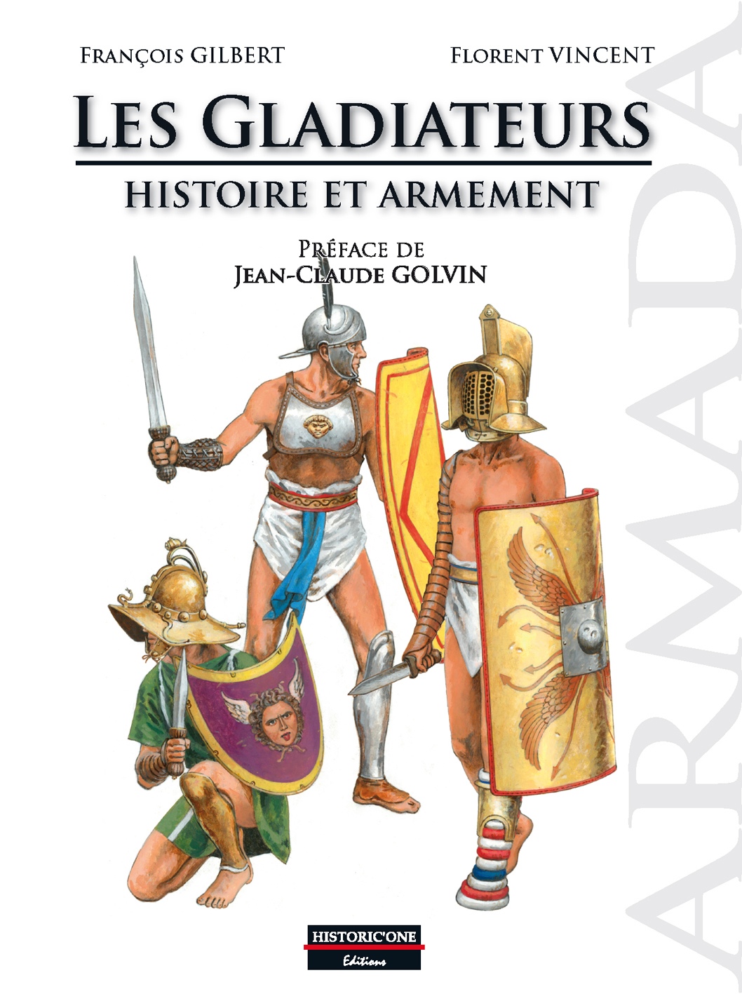 Les Gladiateurs. Histoire et armement, 2020, 120 p.