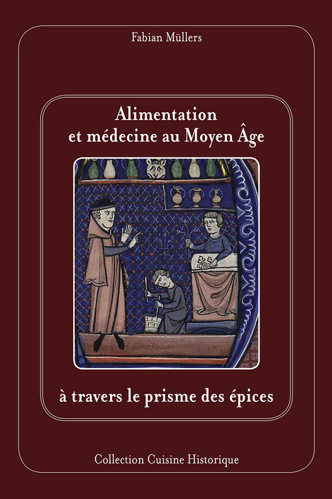 Alimentation et médecine au Moyen Âge, à travers le prisme des épices, 2019, 110 p.