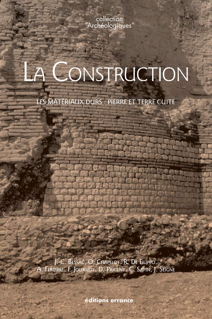 ÉPUISÉ - La Construction. Les matériaux durs : pierre et terre cuite, 2020, 208 p.