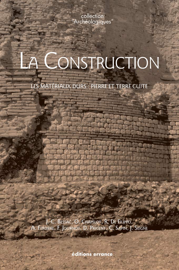 La Construction. Les matériaux durs : pierre et terre cuite, 2020, 208 p.