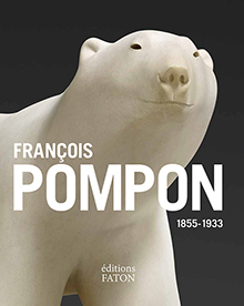 François Pompon 1855-1933, 2020, 96 p.