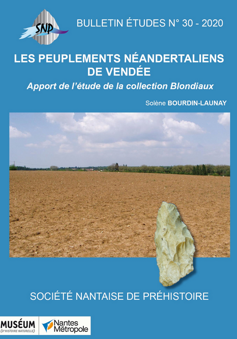 n°30, 2020. Les peuplements néandertaliens de Vendée. Apport de l'étude de la collection Blondiaux.