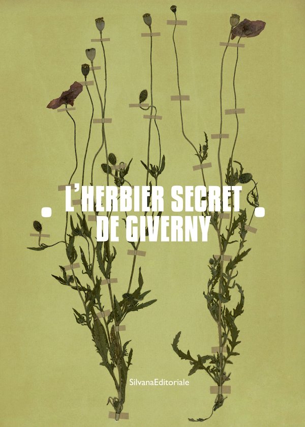 L'herbier secret de Giverny. Jean-Pierre Hoschedé et Michel Monet en herboristes, 2020, 96 p., 80 ill.