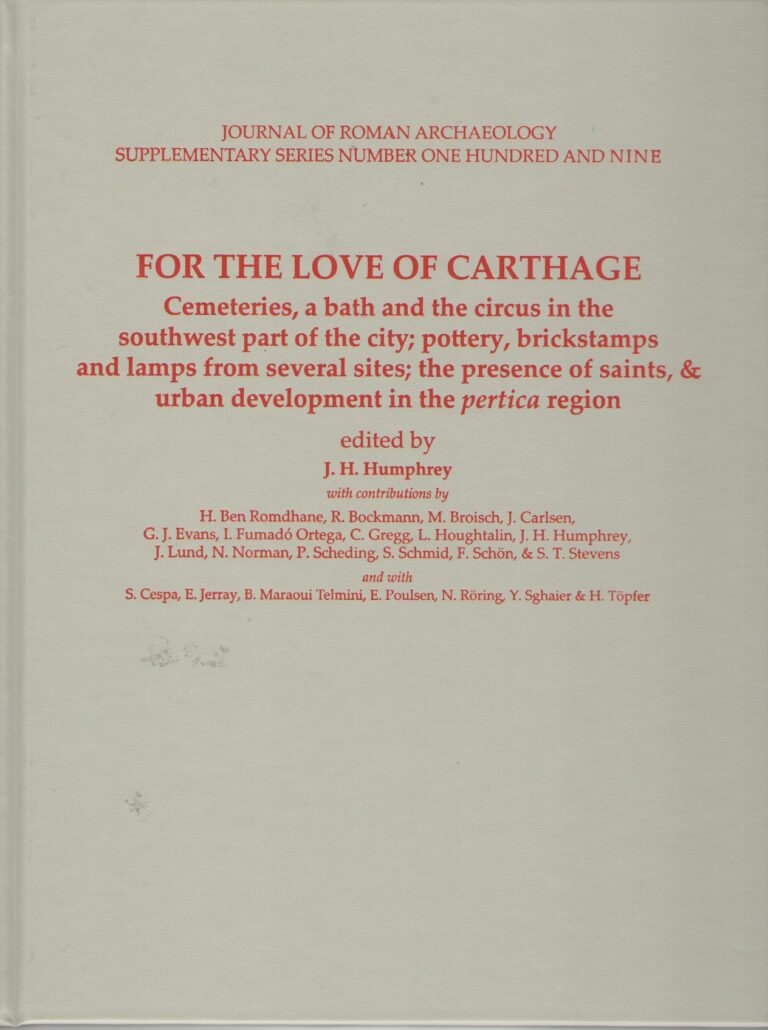 For the love of Carthage. Cemeteries, a bath and the circus in the southwest part of the city; pottery, Brickstamps and Lamps from Several Sites; the presence of saints, & urban development in the pertica region, (Supplement 109 à Journal of Roman Archaeology), 2020, 330 p.