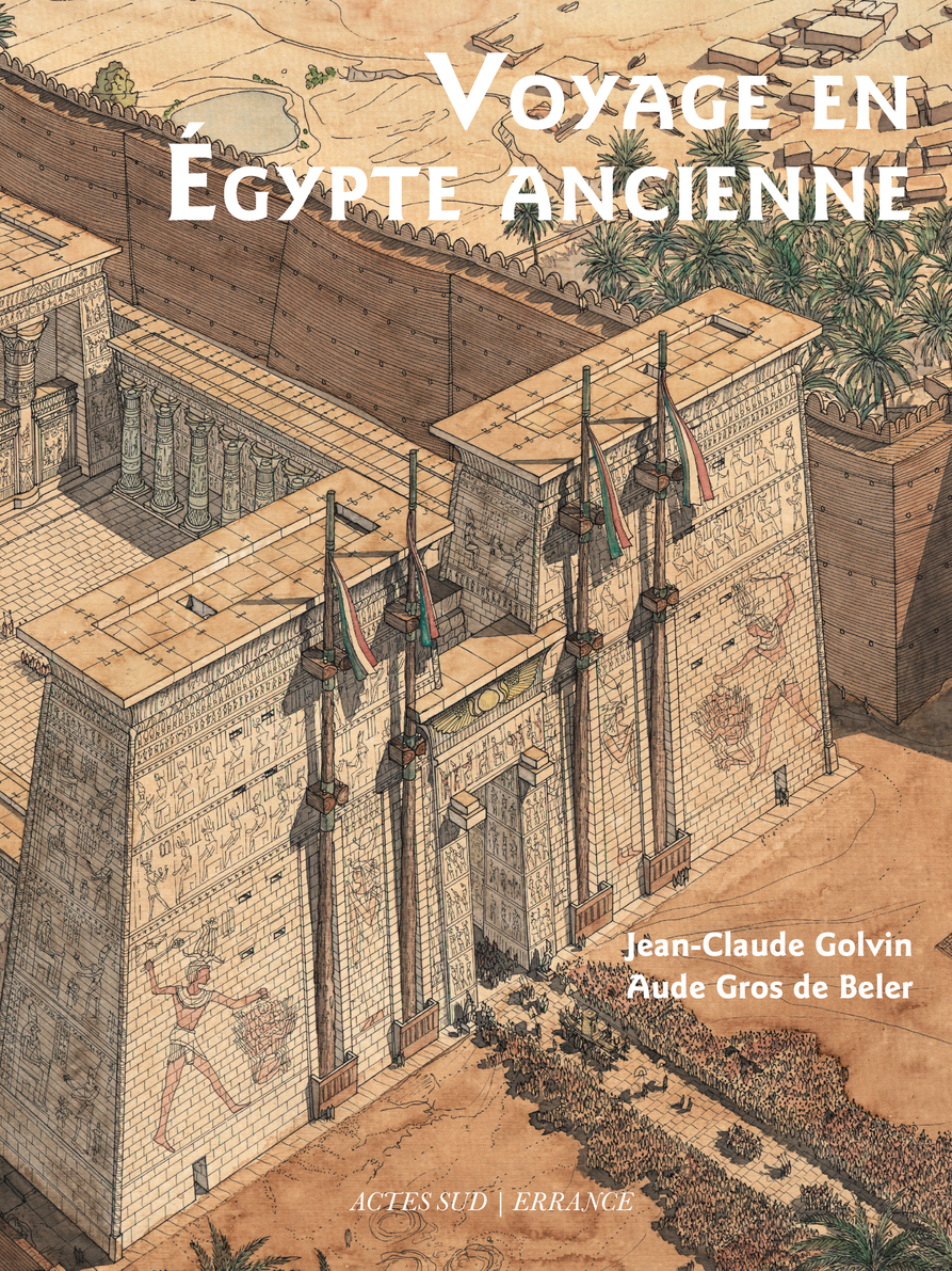 Voyage en Egypte ancienne, 2021, 204 p., 3e édition reuve, corrigée et augmentée