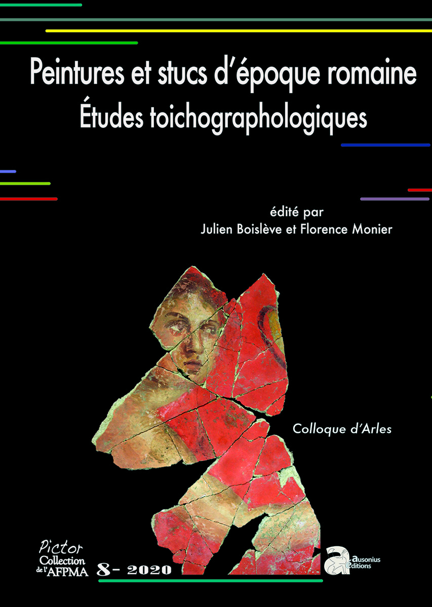 Peintures et stucs d'époque romaine. Études toichographologiques, (colloque d'Arles), (Pictor 8), 2020, 460 p.