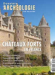 n°404, Mars-Avril 2021. Châteaux-forts en France.