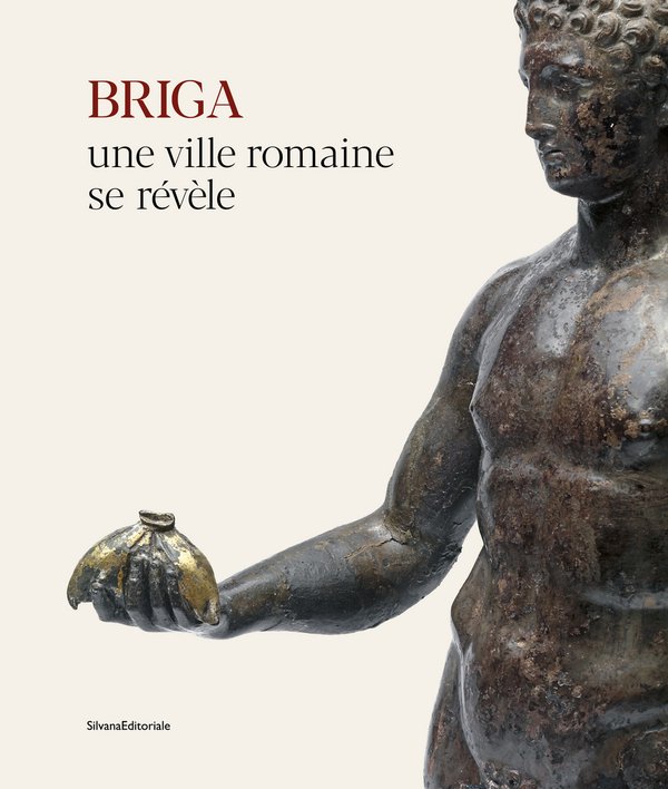 ÉPUISÉ - Briga. Une ville romaine se révèle, 2021, 224 p., 210 ill.