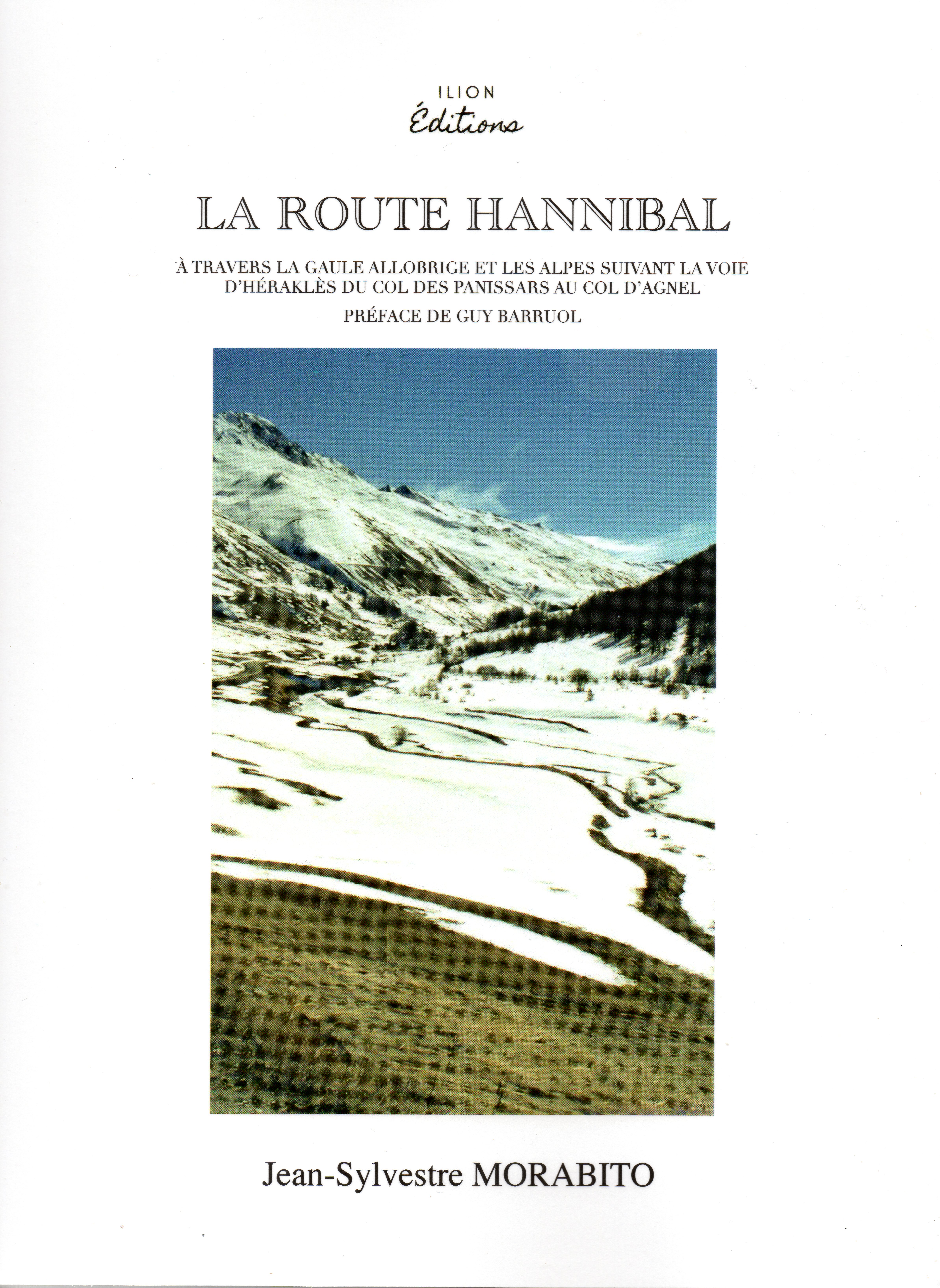 La route Hannibal à travers la Gaule allobrige et les Alpes du col des Panissars au col d'Agnel, 2021, 170 p.