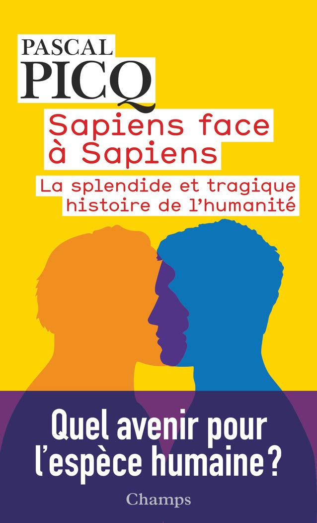 Sapiens face à Sapiens. La splendide et tragique histoire de l'humanité, 2021, 320 p.