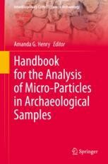 Handbook for the Analysis of Micro-Particles in Archaeological Samples, 2020, 295 p.
