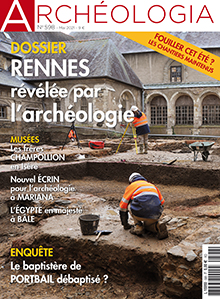 n°598, Mai 2021. Dossier : Rennes révélée par l'archéologie.