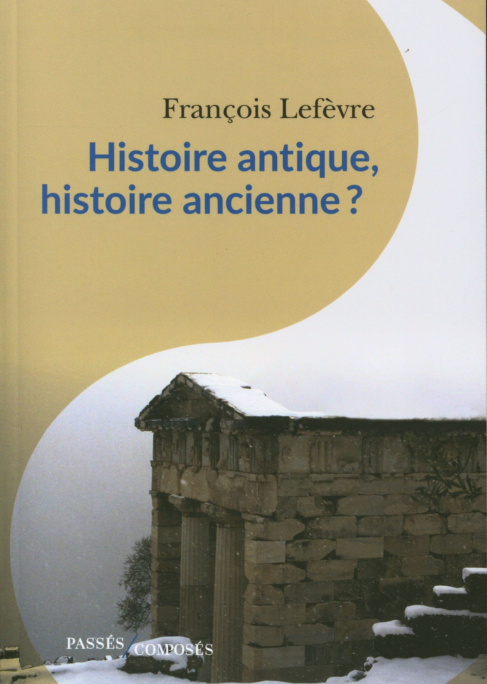 Histoire antique, histoire ancienne ?, 2021, 271 p.